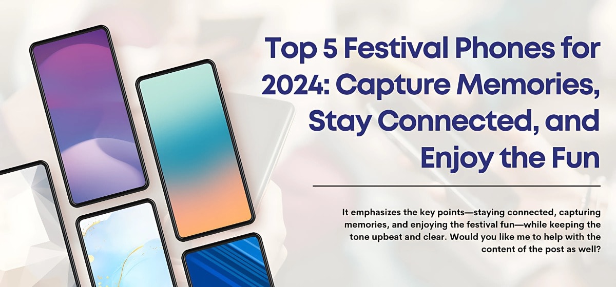 best festival phones