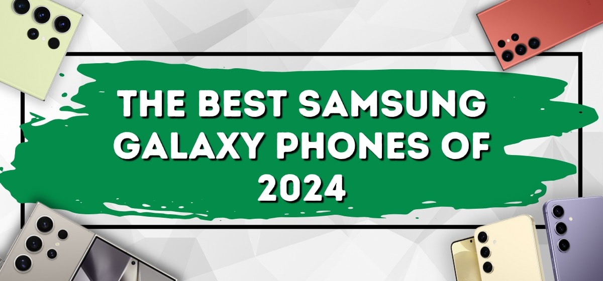 Best Samsung Galaxy Phones